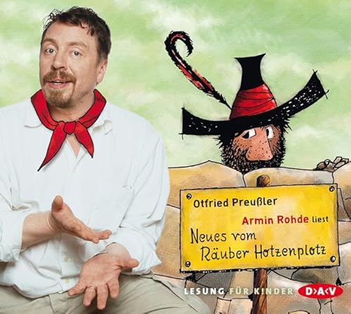 Neues vom Räuber Hotzenplotz: Ungekürzte Lesung mit Armin Rohde