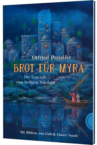 Brot für Myra: Die Legende vom heiligen Nikolaus | Stimmungsvolle Geschichte vom echten Nikolaus von Thienemann-Esslinger Verlag GmbH