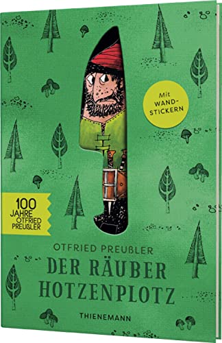 Der Räuber Hotzenplotz: Der Räuber Hotzenplotz: Jubiläumsausgabe mit Wandstickern Der Räuber Hotzenplotz: Der Räuber Hotzenplotz: Jubiläumsausgabe mit Wandstickern