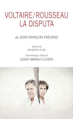 Voltaire/Rosseau. La disputa (Teatre de Repertori, Band 10) von Pagès editors, S.L.