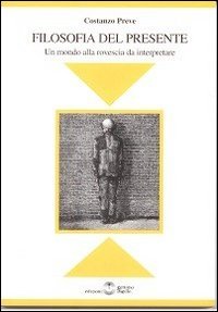 Filosofia del presente. Un mondo alla rovescia da interpretare (Disenciclopedia) von Settimo Sigillo-Europa Lib. Ed