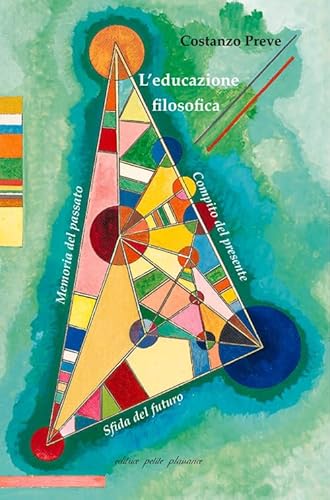 L'educazione filosofica. Memoria del passato, compito del presente, sfida del futuro (Il giogo) von Petite Plaisance
