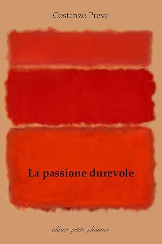 La passione durevole. Oltre la nostra particolarità, per un nuovo inizio (Divergenze) von Petite Plaisance