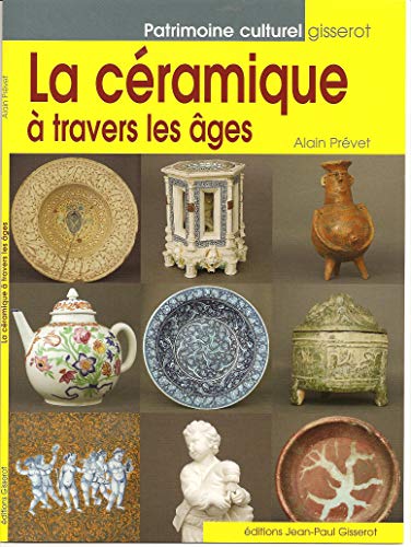 La Céramique a Travers les Ages von GISSEROT
