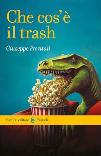 Che cos'è il trash (Le bussole) von Carocci