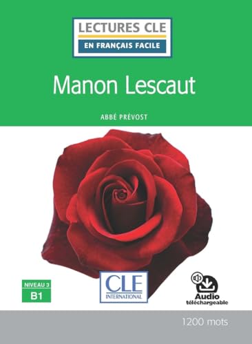 Lecture Manon Lescaut niveau B1: Niveau 3 B1 von CLE INTERNAT