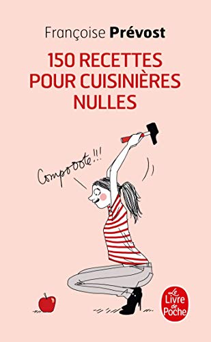150 recettes pour cuisinières nulles von Le Livre de Poche