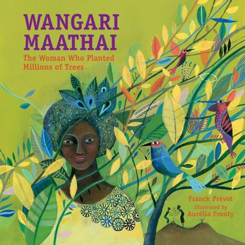 Wangari Maathai: The Woman Who Planted Millions of Trees von Charlesbridge