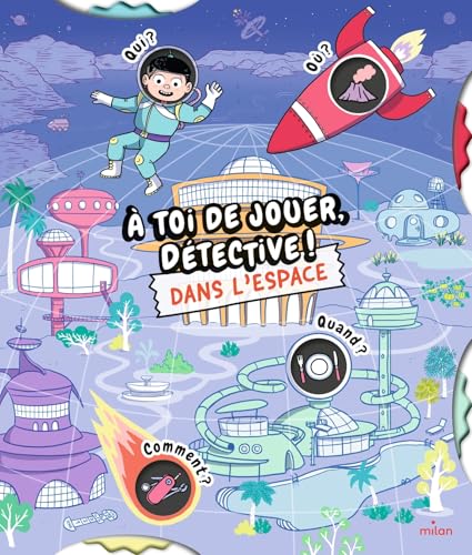 À toi de jouer, détective! Dans l'espace von MILAN