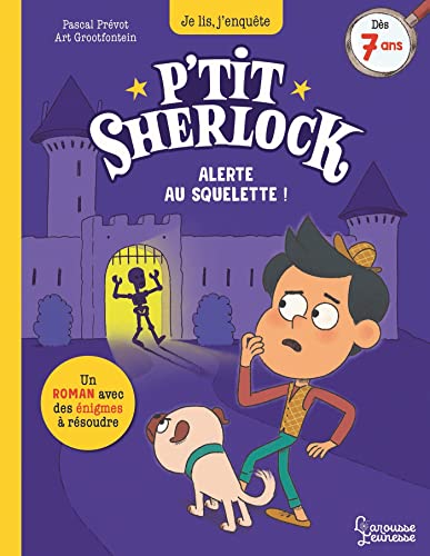 Alerte au squelette !: P'tit Sherlock Alerte au squelette !: P'tit Sherlock