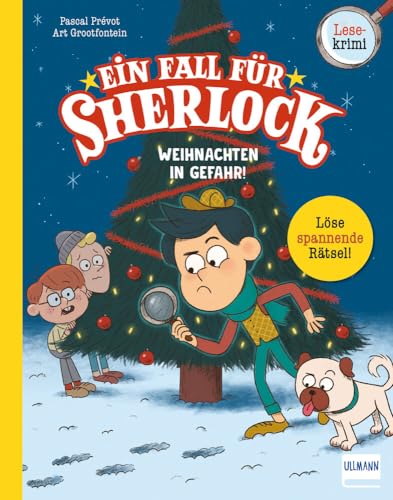 Ein Fall für Sherlock - Weihnachten in Gefahr!: Lesekrimi mit Sherlock Holmes und Watson mit 8 coolen Rätseln für Kinder ab 7 Jahren von Ullmann Medien GmbH