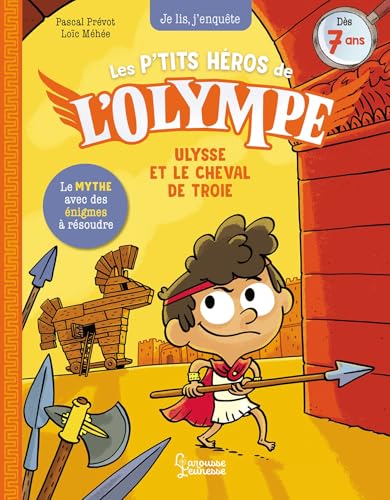 Les petits héros de l'Olympe - Ulysse et le cheval de Troie: Je lis, j'enquête Les petits héros de l'Olympe - Ulysse et le cheval de Troie: Je lis, j'enquête von LAROUSSE
