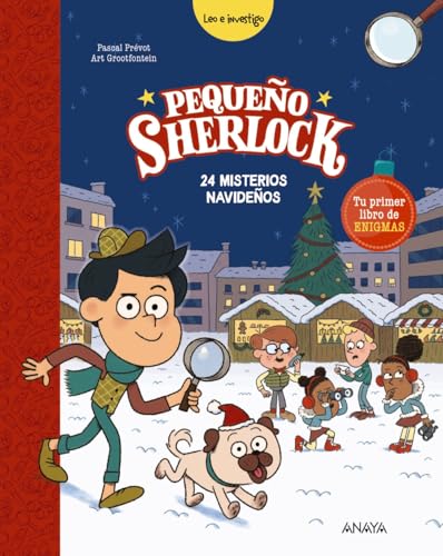 Pequeño Sherlock: 24 misterios navideños: Tu primer libro de enigmas (LITERATURA INFANTIL - Pequeño Sherlock) von ANAYA INFANTIL Y JUVENIL