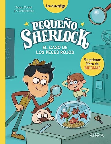Pequeño Sherlock: El caso de los peces rojos: Tu primer libro de enigmas (LITERATURA INFANTIL - Pequeño Sherlock)
