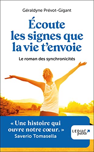 Ecoute les signes que la vie t'envoie: Le roman des synchronicités von LEDUC