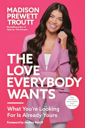 The Love Everybody Wants: What You're Looking For Is Already Yours von Waterbrook