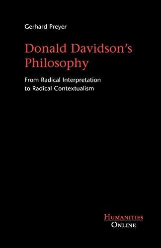 Donald Davidson’s Philosophy: From Radical Interpretation to Radical Contextualism