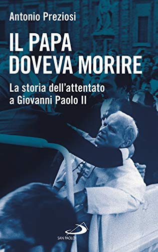 IL PAPA DOVEVA MORIRE von San Paolo Edizioni