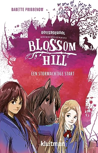 Een stormachtige start (Ruiterschool Blossom Hill, 1) von Kluitman Alkmaar B.V., Uitgeverij