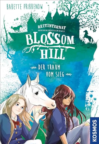 Reitinternat Blossom Hill, Der Traum vom Sieg von KOSMOS