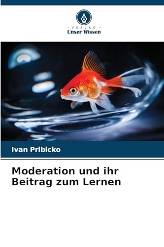 Moderation und ihr Beitrag zum Lernen von Verlag Unser Wissen