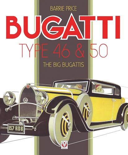 Bugatti Type 46 & 50: The Big Bugattis von Veloce Publishing