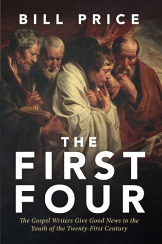 The First Four: The Gospel Writers Give Good News to the Youth of the Twenty-First Century von Resource Publications