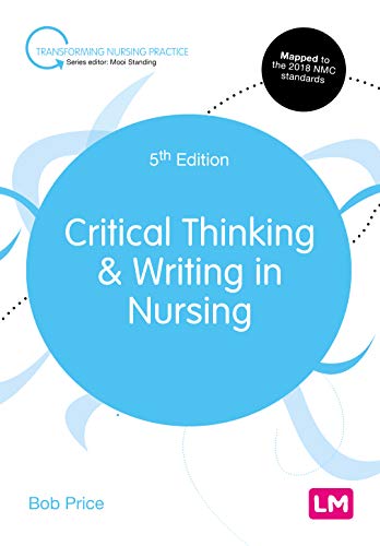 Critical Thinking and Writing in Nursing (Transforming Nursing Practice)