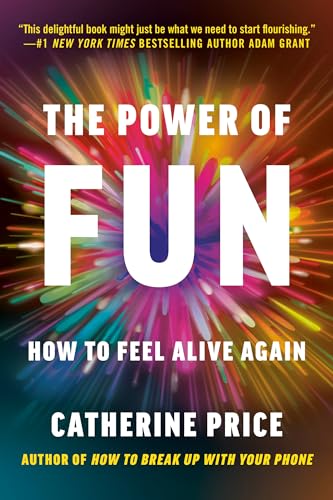 The Power of Fun: How to Feel Alive Again von Random House Publishing Group