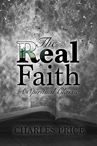 The Real Faith: A Spiritual Classic von Createspace Independent Publishing Platform