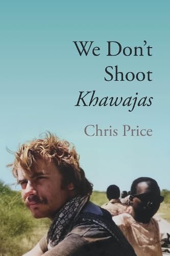 We Don't Shoot Khawajas: Travelling through Africa in the 1980's von JMD Media