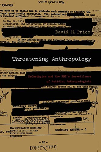 Threatening Anthropology: McCarthyism and the FBI’s Surveillance of Activist Anthropologists von Duke University Press