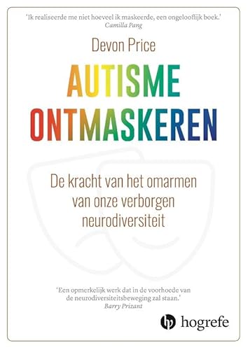Autisme ontmaskeren: De kracht van het omarmen van onze verborgen neurodiversiteit Autisme ontmaskeren: De kracht van het omarmen van onze verborgen neurodiversiteit von Hogrefe Uitgevers BV