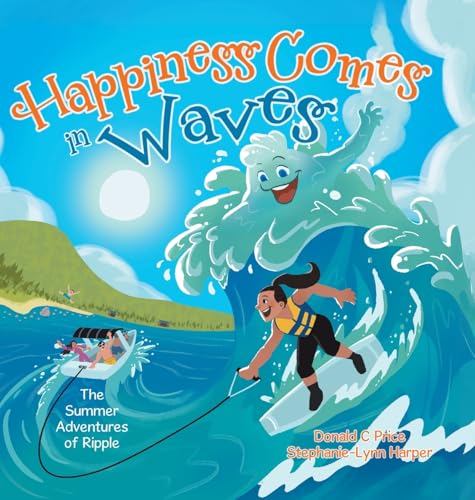 Happiness Comes in Waves: The Summer adventures of Ripple von Tellwell Talent