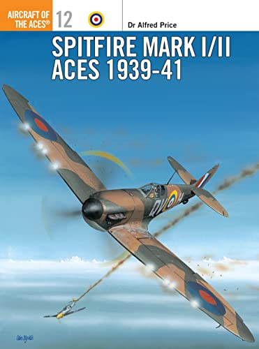 Spitfire Mk.I/II Aces 1939-41 (Aircraft of the Aces, 12)
