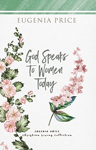 God Speaks to Women Today (The Eugenia Price Christian Living Collection) von TURNER