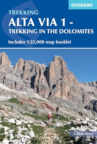 Alta Via 1 - Trekking in the Dolomites: Includes 1:25,000 map booklet (Cicerone guidebooks, Band 1)