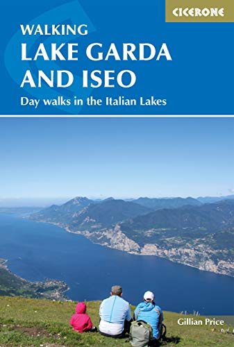 Walking Lake Garda and Iseo: Day walks in the Italian Lakes (Cicerone guidebooks)