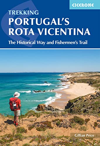 Portugal's Rota Vicentina: The Historical Way and Fishermen's Trail (Cicerone Trekking Guides)