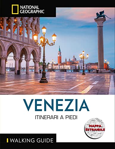 Venezia. Itinerari a piedi. Con mappa estraibile (Walking Guide. National Geographic)