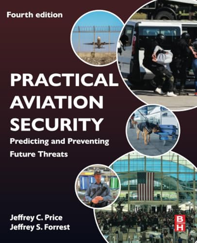 Practical Aviation Security: Predicting and Preventing Future Threats von Butterworth-Heinemann
