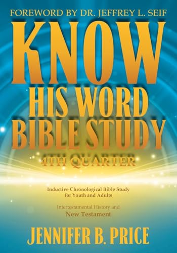 Know His Word Bible Study: 4th Quarter: 4th Quarter Know His Word Bible Study: 4th Quarter: 4th Quarter von CITIOFBOOKS, INC.