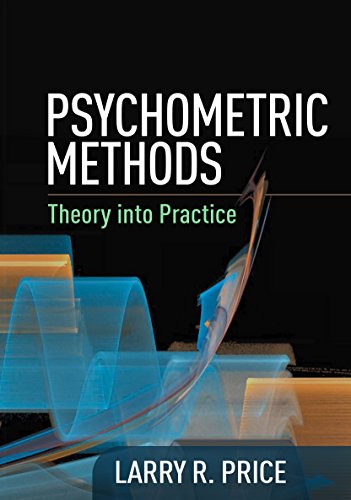 Psychometric Methods: Theory into Practice (Methodology in the Social Sciences) von Taylor & Francis