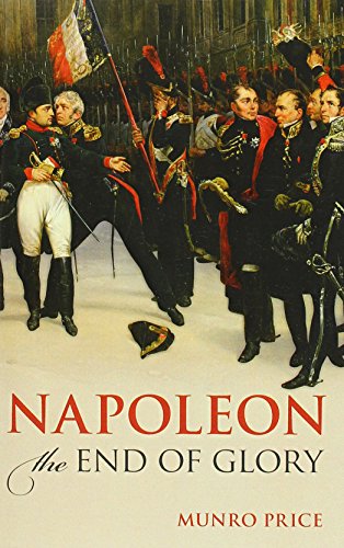 Napoleon: The End of Glory
