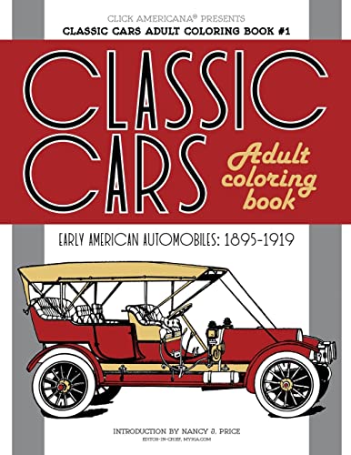 Classic Cars Adult Coloring Book #1: Early American Automobiles (1895-1919) (Classic Cars Adult Coloring Books, Band 1) von Synchronista LLC