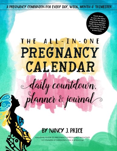 The All-In-One Pregnancy Calendar, Daily Countdown, Planner and Journal von Synchronista LLC