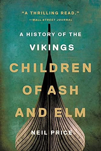 Children of Ash and Elm: A History of the Vikings von Basic Books