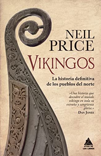 Vikingos: La historia definitiva de los pueblos del norte (Ático Historia, Band 35)