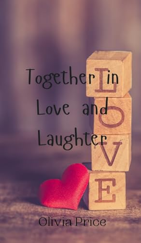 Together in Love and Laughter von Creative Arts Management OÜ