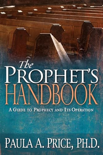 The Prophet's Handbook: A Guide to Prophecy and Its Operation